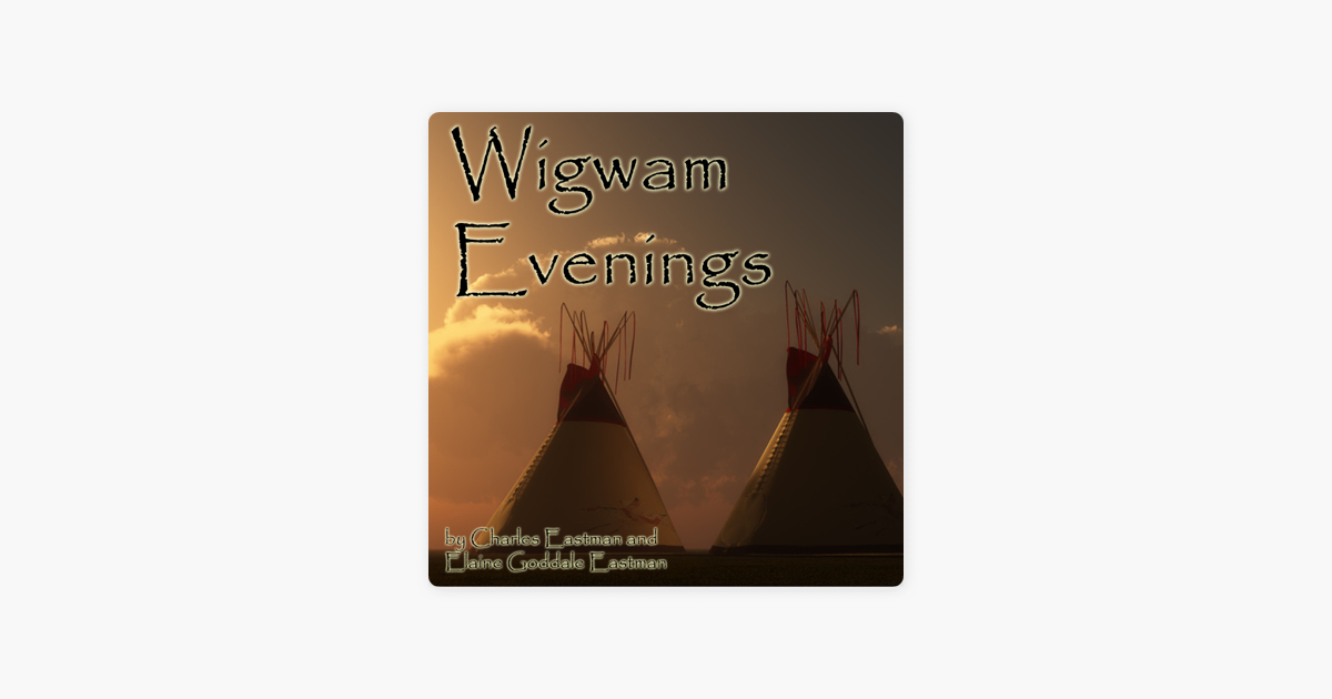 Wigwam Evenings Unabridged - 