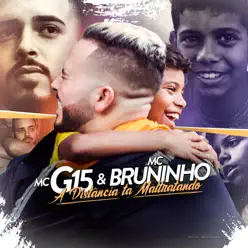 A Distância Tá Maltratando - Single - Mc Bruninho