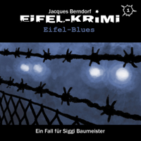 Jacques Berndorf - Eifel-Blues: Eifel-Krimi: Ein Fall für Siggi Baumeister - Hörspiel 1 artwork