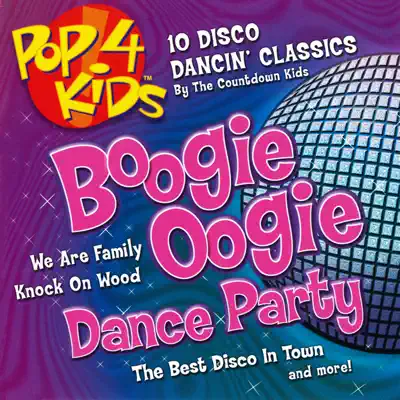 Pop 4 Kids: Boogie Oogie Dance Party - The Countdown Kids