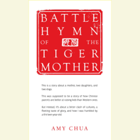 Amy Chua - Battle Hymn of the Tiger Mother (Unabridged) artwork