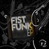 Fistfunk EP
