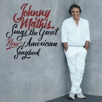Johnny Mathis Sings the Great New American Songbook - Johnny Mathis