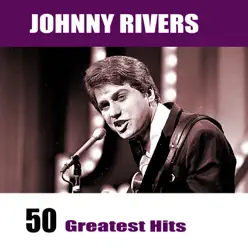 50 Greatest Hits - Johnny Rivers