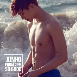 SO GOOD - EP - JunHo (2PM)