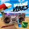 Miami Vibes (feat. Nak Daniels) - King David lyrics