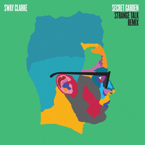 Secret Garden (Strange Talk Remix) [feat. Tink] - Single - Sway Clarke