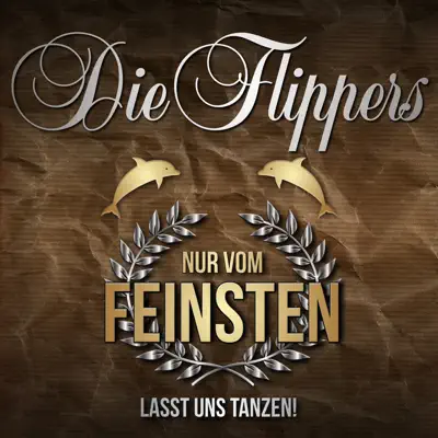 Nur vom Feinsten - Lasst uns tanzen! - Die Flippers