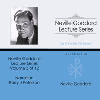Neville Goddard - Neville Goddard Lecture Series: Volume III (Unabridged) artwork
