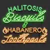 Halitosis Biscuits & Habanero Toothpaste album lyrics, reviews, download