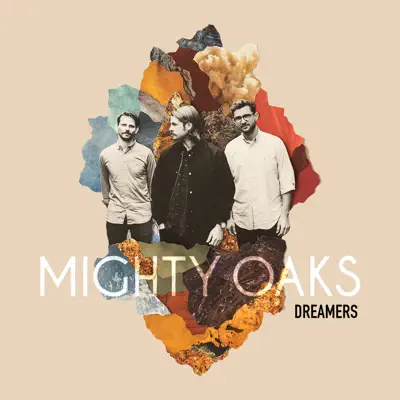Dreamers - Mighty Oaks Dreamers - Mighty Oaks