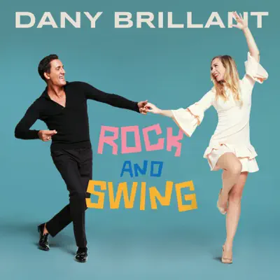 Rock and Swing - Dany Brillant