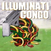 Illuminati Congo - Intro/Here We Come (feat. ESQ & Cosmos Ray)