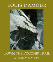 Louis L'Amour - Down the Pogonip Trail (Unabridged) artwork