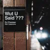 WUT U SAID? (feat. Casanova) song lyrics