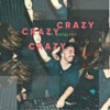 Crazy (feat. Catalyst) - Single