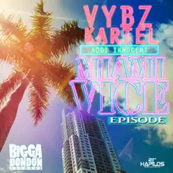 Miami Vice Episode - Single - Vybz Kartel