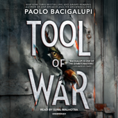 Tool of War (Unabridged) - Paolo Bacigalupi