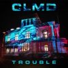 Trouble by CLMD iTunes Track 3
