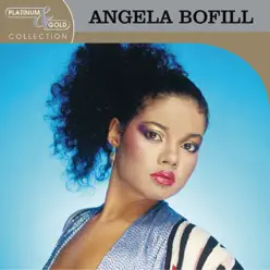 Platinum & Gold Collection - Angela Bofill Platinum & Gold Collection - Angela Bofill