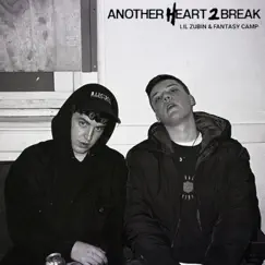 Another Heart 2 Break - EP by Zubin & Fantasy Camp album reviews, ratings, credits