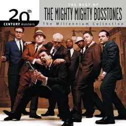 20th Century Masters - The Millennium Collection: The Best of the Mighty Mighty Bosstones - The Mighty Mighty BossTones