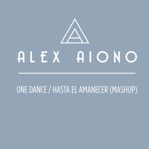 One Dance / Hasta El Amanecer (Mashup) - Single