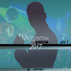 Dj Johan - Felices Los 4 - Chantaje - Desde Esa Noche - Vente Pa Aca - Sin Contrato - Megamix Maluma 2017