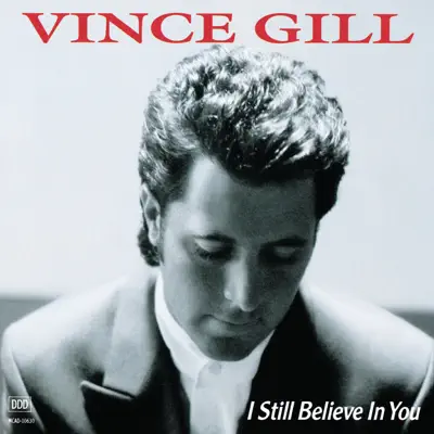 I Still Believe in You - Vince Gill