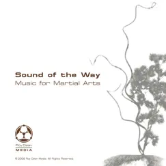 Sound of the Way: Music for Martial Arts by Roy Dean album reviews, ratings, credits