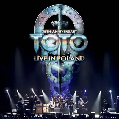 35th Anniversary: Live In Poland (Live At the Atlas Arena, Lodz, Poland / 2013) - Toto