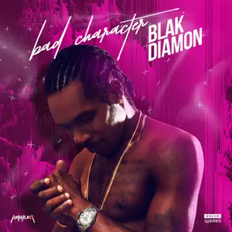 Bad Character - Single by Blak Diamon, Anju Blaxx & Sheenworks album reviews, ratings, credits