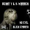 No Evil / Alien Embryo - Single album lyrics, reviews, download