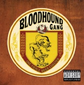 Bloodhound Gang - Going Nowhere Slow