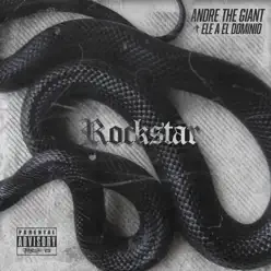 Rockstar (feat. Ele a el Dominio) - Single - Andre the Giant