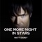 One More Night in Stars (Kintar Remix) - Matt Darey lyrics