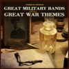 Great Military Bands Play Great War Themes
