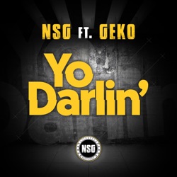 NSG - Yo Darlin' (feat. Geko)