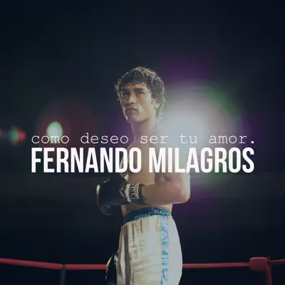Como Deseo Ser Tu Amor - Single - Fernando Milagros