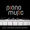 Piano Music: Easy Listening Songs Lounge album lyrics, reviews, download