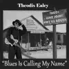 Blues Is Calling My Name album lyrics, reviews, download