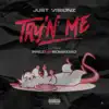 Try'n Me (feat. Prezi & Robbioso) - Single album lyrics, reviews, download