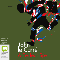 John le Carré - A Perfect Spy (Unabridged) artwork