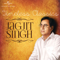 Jagjit Singh - Timeless Classics artwork