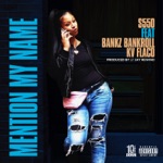 Mention My Name (feat. Bankz Bankroll & Kv Flaco) by S-550