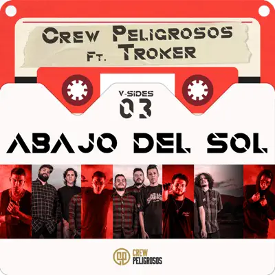 V Sides 03: Abajo del Sol (feat. TROKER) - Single - Crew Peligrosos