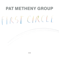 Pat Metheny Group - First Circle artwork