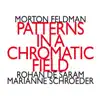 Stream & download Morton Feldman: Patterns In a Chromatic Field