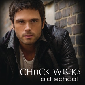 Chuck Wicks - Old School - 排舞 音乐