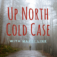 Up North Cold Case podcast